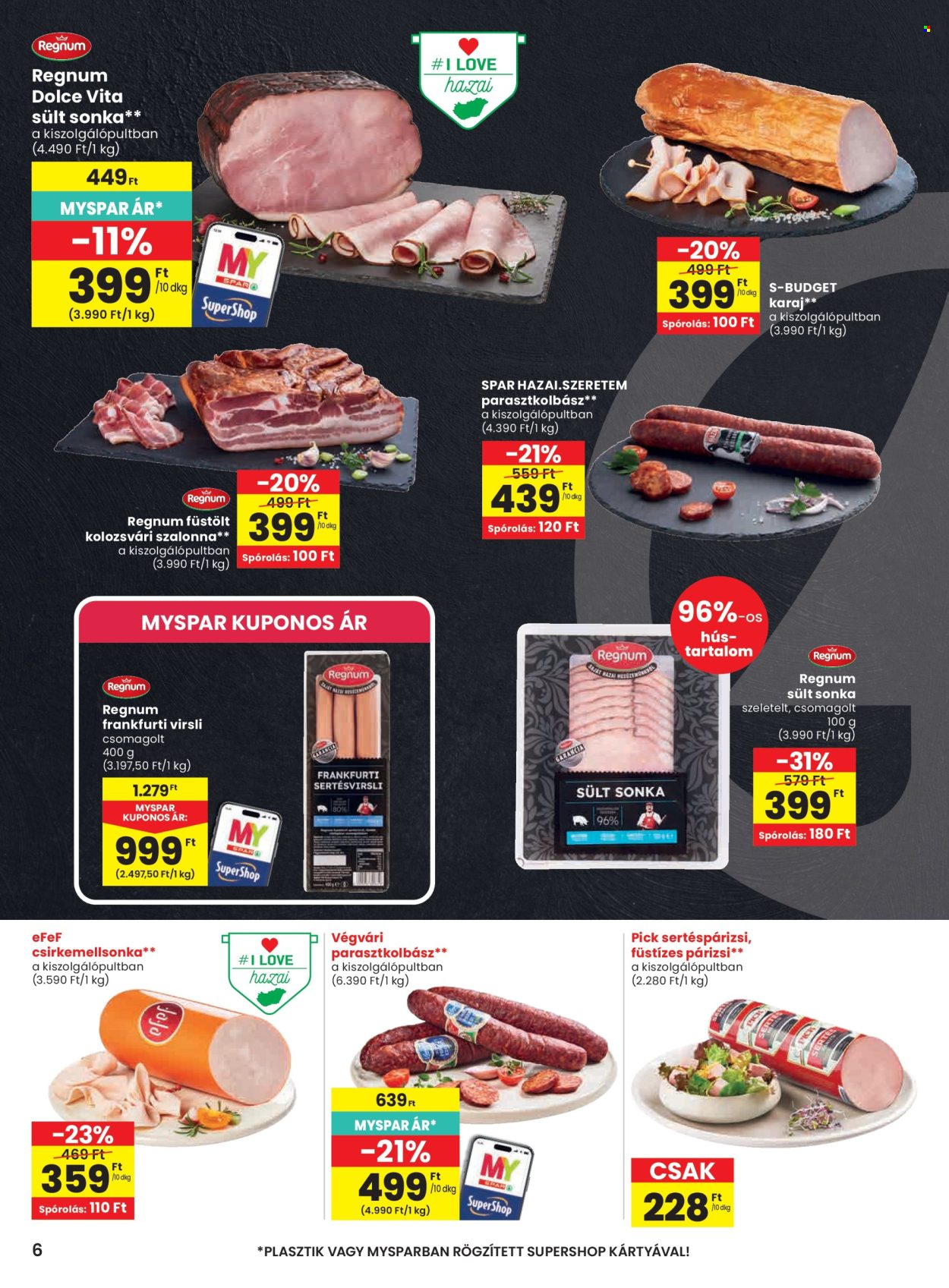 SPAR akciós újság érvényes:  - 2026.07.02 - 2026.07.08. 6. oldal Oldal 6