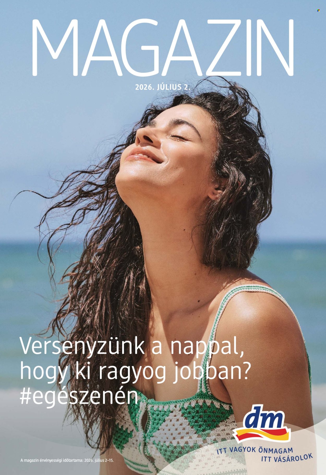 dm drogerie markt akciós újság érvényes:  - 2026.07.02 - 2026.07.15. 1. oldal Oldal 1