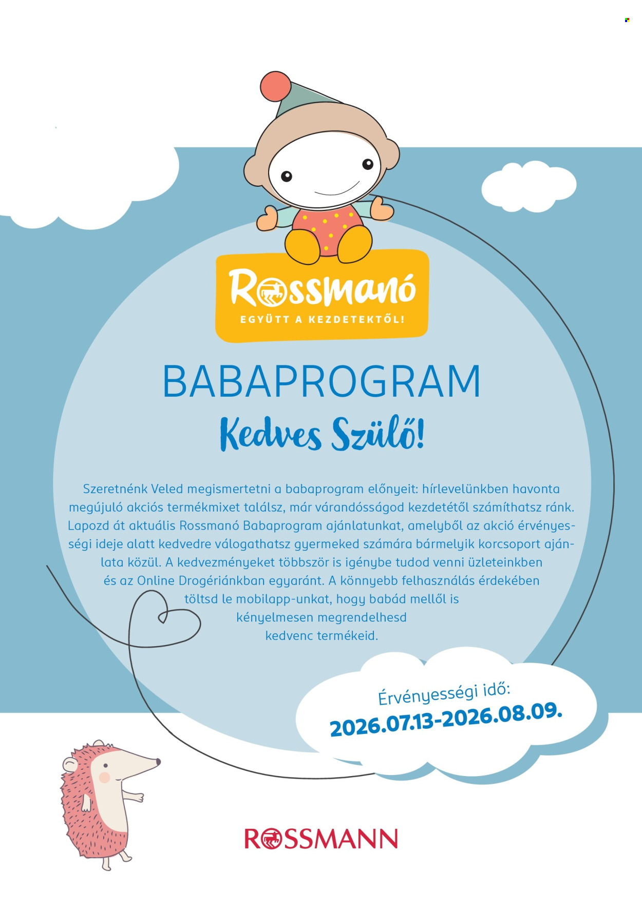 Rossmann akciós újság érvényes:  - 2026.07.13 - 2026.08.09. 1. oldal Oldal 1