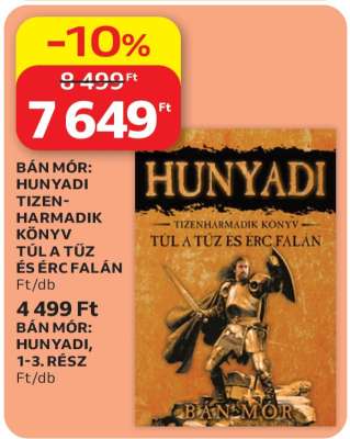 Bán Mór: Hunyadi Tizenharmadik Könyv Túl a Tűz és Érc Falán