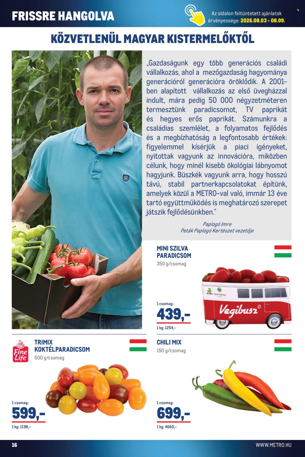 Metro akciós újság érvényes:  - 2026.08.01 - 2026.08.31. 16. oldal Oldal 16