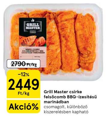 Grill Master csirke felsőcomb BBQ-ízesítésű marinádban