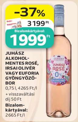 JUHÁSZ ALKOHOLMENTES ROSÉ, IRSAI OLIVÉR VAGY EUFORIA GYÖNGYÖZŐBOR
