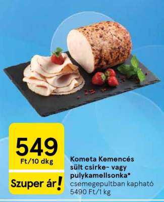 Kometa Kemencés sült csirke- vagy pulykamellsonka